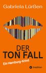 Gabriela Lürßen: DER TON FALL. Ein Hamburg-Krimi. Illustration mit gestreiften Lippen auf orangefarbenem Hintergrund.