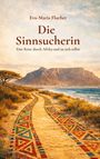 Eva-Maria Flucher: Die Sinnsucherin, Buch