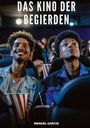 Text: "DAS KINO DER BEGIERDEN" und "MANUEL GARCÍA". Zwei Personen sitzen im Kino, lächeln und halten Popcorn.