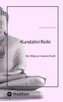 Text: "REIKI UNLIMITED, Kundalini Reiki, Der Weg zur inneren Kraft." Buddha-Statue in sanften Farben.