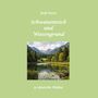 "Rolf Horst - Schwanenteich und Wiesengrund - 30 deutsche Haikus". Ein See mit Seerosen und bewaldeten Bergen im Hintergrund.