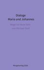 "Dialoge Maria und Johannes. Wege ins Neue Sein von Michael Stoll. Mergatverlag 2026." Lila Hintergrund.