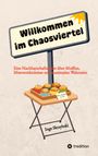 "Willkommen im Chaosviertel. Eine Nachbarschaftssatire über Muffins, Missverständnisse und maximalen Wahnsinn. Inge Skrzybski." Auf einem Tisch stehen Muffins.