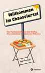 "Willkommen im Chaosviertel. Eine Nachbarschaftssatire über Muffins, Missverständnisse und maximalen Wahnsinn." Ein Schild über einem Muffintisch.