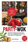 Ulrike Steiner: Party-Wok, Buch