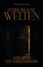 "Verborgene Welten. Aus dem Schatten. Anthologie der Kurzgeschichten. HRSG. Martina Zöchinger." Eine Tür öffnet sich im Dunkeln.
