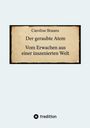 Text: "Caroline Brauns, Der geraubte Atem, Vom Erwachen aus einer inszenierten Welt". Darunter ist ein Logo von tredition.