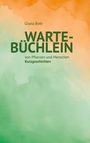 Text: "Gisela Both - Wartebüchlein: von Pflanzen und Menschen, Kurzgeschichten". Hintergrund in Orange und Grün.