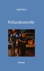 „Rolf Horst: Polizeikontrolle – Roman“. Zwei Polizistinnen sprechen nachts vor einem Polizeiauto mit einem Mann.