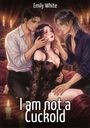 "I am not a Cuckold" und "Emily White". Eine romantische Illustration mit drei Personen in einem intimen Setting, Kerzen leuchten.