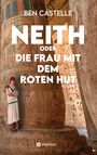 Titel: "NEITH oder DIE FRAU MIT DEM ROTEN HUT" von Ben Castelle. Eine Frau mit rotem Hut vor antiken Säulen.