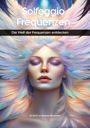 „Solfeggio Frequenzen: Die Welt der Frequenzen entdecken.“ Traumhaftes Gesicht mit fließenden, regenbogenfarbenen Flügeln.