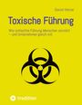 "Toxische Führung", Daniel Hetzer. Gelber Hintergrund, schwarzes Biohazard-Symbol unten, tredition-Logo unten.