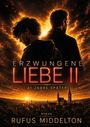 "Erzwungene Liebe II: 21 Jahre später" von Rufus Middleton. Zwei Männer vor einem lodernden Himmel über einer Stadt.