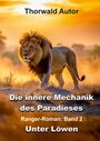 Thorwald Autor: Die innere Mechanik des Paradieses, Buch