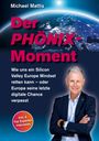 Michael Mattis, "Der Phönix-Moment" über Europas digitale Chance. Oben ein Weltallbild, unten ein lächelnder Mann.