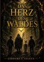 „Das Herz des Waldes“ von Gerhard T. Falken. Zwei Kinder, eine Gestalt in Waldkleidung und ein Wolf gehen auf einem Waldweg.