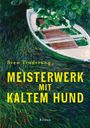 Sven Truderung: MEISTERWERK MIT KALTEM HUND. Roman. Ein Gemälde von einem Boot auf grünem Wasser.