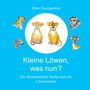 "Kleine Löwen, was nun? Die abenteuerliche Suche nach der Löwenmutter" von Peter Baumgartner. Illustration: Löwen und Tiere.