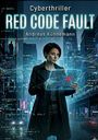 Text: "Cyberthriller RED CODE FAULT Andreas Kühnemann." Eine Frau steht in einer futuristischen Stadt, hält ein durchsichtiges Display.