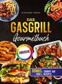 "Das Gasgrill Gourmetbuch" von Giovanni Rossi. Bonus: Zugriff auf 1000+ Rezepte. Verschiedene Grillgerichte abgebildet.