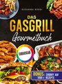 „FARBAUSGABE“ betont, mit Titel „Das Gasgrill Gourmetbuch“. Nahaufnahmen von gegrilltem Fleisch, Salat, Pommes und Burger.