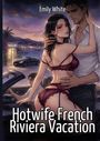 "Hotwife French Riviera Vacation", "Emily White". Illustration eines Paares, abends an der Küste, mit Auto im Hintergrund.