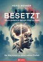 Heiko Wenner: BESETZT - Wenn andere in deinem Kopf wohnen, Buch