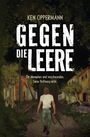 Text: Ken Oppermann, Gegen die Leere. Die Menschen sind verschwunden. Seine Hoffnung nicht. Illustration eines Mannes auf einer verlassenen Straße mit Gewehr.