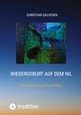 Titel: Wiedergeburt auf dem Nil. Untertitel: Kreuzfahrten mit Karl Renz. Ein abstraktes, farbenfrohes Bild in Blautönen.