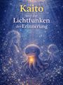 Text: "Kaito und die Lichtfunken der Erinnerung". Illustration eines lächelnden Oktopus umgeben von Lichtpunkten.