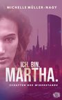 „MICHELLE MÜLLER-NAGY“, „ICH. BIN. MARTHA. SCHATTEN DES WIDERSTANDS“. Links ist ein halbes Frauengesicht, rechts futuristische Stadt.