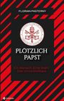 Florian Pasterny: Plötzlich Papst, Buch