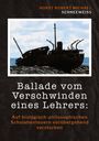 Horst Robert Michael Schneeweiss: Ballade vom Verschwinden eines Lehrers, Buch