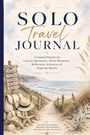 Text: "Solo Travel Journal" - Ein Planer für Küstenabenteuer. Bild: Pfad zum Strand, Rucksack, Muscheln, Schild mit motivierenden Worten.
