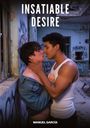 "Insatiable Desire" oben. "Manuel García" unten. Zwei Personen in enger Umarmung in einem grafittibedeckten Raum.