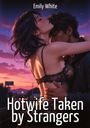 "Emily White. Hotwife Taken by Strangers." Eine Illustration eines sich umarmenden Paares bei Sonnenuntergang.