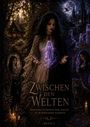 „Zwischen den Welten“, „Wenn die Stimmen der Seelen zu Wegweisern werden“, „Band 2“. Eine mystische Frau mit Katzen.