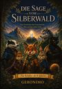Text: "Die Sage vom Silberwald. Eine Geschichte über Freundschaft, Mut und das wahre Licht. Für Kinder ab 8 Jahren." 

Illustration: Fünf Tiere in Abenteurerkleidung vor Bergen bei Sonnenuntergang.