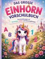 S&L Inspirations-Lounge: Das große Einhorn-Vorschulbuch, Buch