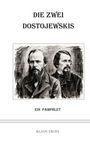„Die Zwei DostoJewskis“, „Ein Pamphlet“, „Klaus Trost“. Illustration von zwei ernst blickenden Männern.
