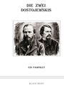 "Die zwei Dostojewskis", "Ein Pamphlet", "Klaus Trost". Illustration von zwei bärtigen Männern in dunkler Kleidung.