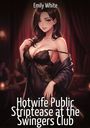 Text: "Emily White. Hotwife Public Striptease at the Swingers Club." Illustration einer Frau in schwarzer Spitzenunterwäsche.