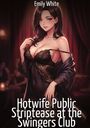 Text: "Emily White. Hotwife Public Striptease at the Swingers Club." Illustration einer Frau in schwarzer Spitze, sinnlich posierend.