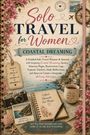 "Solo Travel for Women: Coastal Dreaming – Collect Moments Not Things" in floraler Vintage-Illustration mit Küstenansicht.