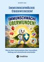 "IMMUNSCHWÄCHE ÜBERWUNDEN!" mit fröhlichem Maskottchen, lächelndem Gesicht, Schild mit Kreuz und umgeben von Naturmotiven.