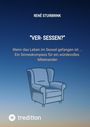 Oben steht "RENÉ STUIRBRINK", darunter der Titel "VER- SESSEN?". Unten ein Sessel-Illustration und das Wort "tredition".