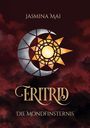 Text oben: "Jasmina Mai". Mitte: "Eritrid". Unten: "Die Mondfinsternis". Illustration: Ein Halbmond mit Muster vor rotem Himmel.