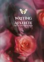 "Writing Aesthete. Unleash Your Writing Magic. Lady Elisa Marie." Verschwommene Rosen in rosa und rot.