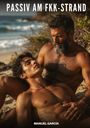 "PASSIV AM FKK-STRAND" steht oben, darunter zwei Männer an einem Strand, der eine liegt in den Armen des anderen.